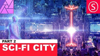Affinity Photo - Sci-Fi City Project EP 02