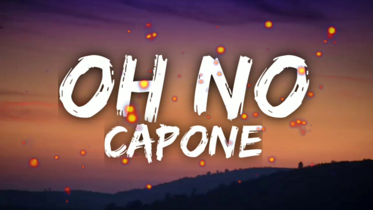 Capone - Oh No (TikTok Remix) Oh no oh no oh no no no no no