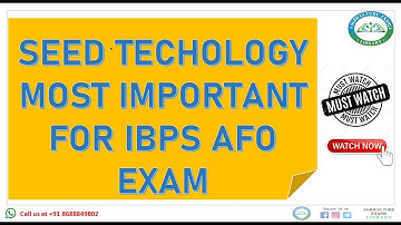 IBPS AFO 2022-23 ║ SEED TECHNOLOGY IMPORTANT CONCEPT ║ AFO 60/60 #IBPS_AFO