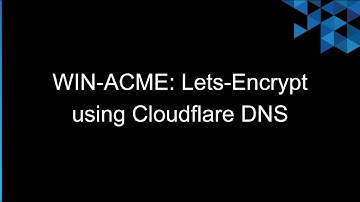 #23 - SSL証明書自動化のためのCloudflare DNSでWIN-ACMEを使用する方法