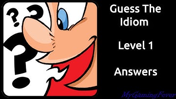 Guess The Idiom - level 1 Answers