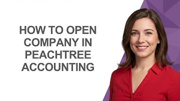 How to Open Company In Peachtree Accounting - AshleyHowTo
