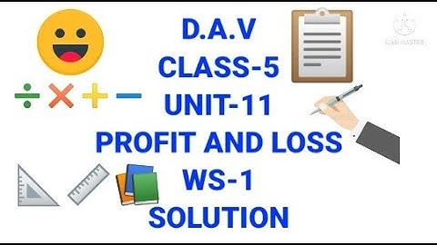 dav class-5 math unit -11 profit and loss worksheet -1 solution