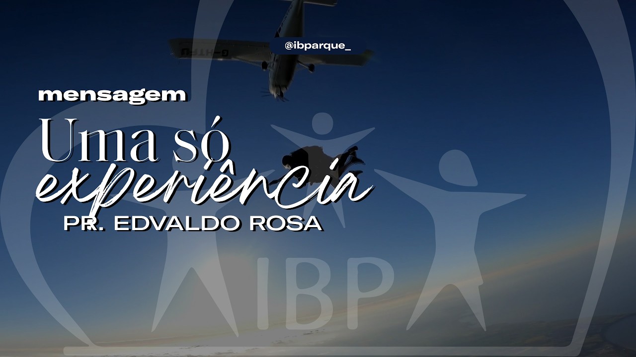 22.03 MENSAGEM | Uma só experiência