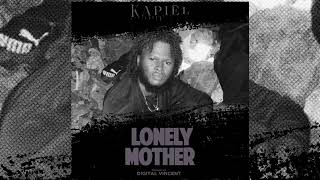 Kapiël - Lonely Mother Prod By Digital Vincent