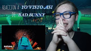 [REACCION] BAD BUNNY - YO VISTO ASÍ (Vídeo Resubido)