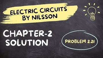 2.21 Solution: Currents, Voltages & Power | Step-by-Step Circuit Analysis by Nisson Riedel