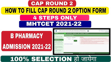 HOW TO FILL CAP ROUND 2 OPTION FORM FOR B PHARMACY 2021-22| MHTCET 2021-22| B PHARMACY ADMISSION