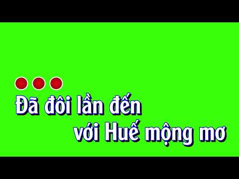 #1 Huế Tình Yêu Của Tôi TONE NỮ @Karaoke Nền Xanh Văn Quốc Beat Phối Mới Mới Nhất