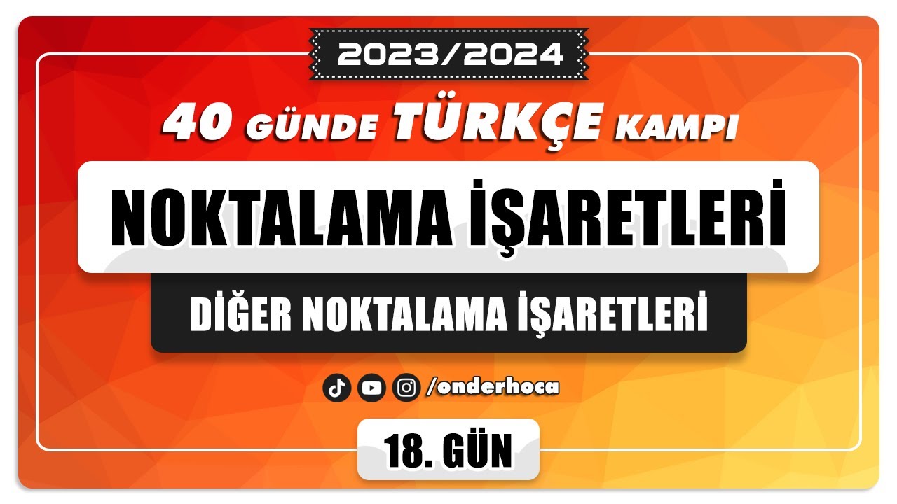 95) NOKTALAMA İŞARETLERİ - DİĞER NOKTALAMA İŞARETLERİ / DİL BİLGİSİ KAMPI / Önder Hoca