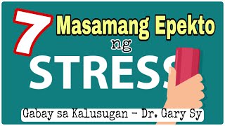 STRESS! Its Bad Effects & How To Manage It  Dr  Gary Sy