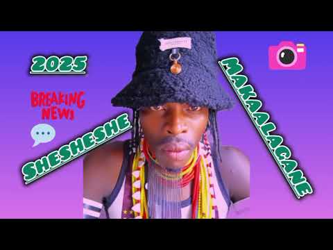 SHESHESHE MALALE 2025 MAKAALAGANE NAHBANOJIJE
