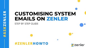 #askzenler - Customising System Emails in Zenler