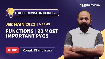 20 Most Important PYQs | Functions | Maths | Quick Revision Course | JEE Main 2022 | Amazon Academy