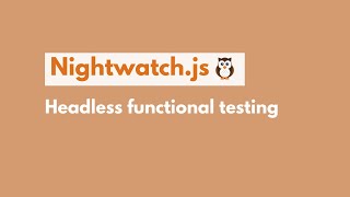 Headless functional testing with Nightwatch.js, Selenium and PhantomJS