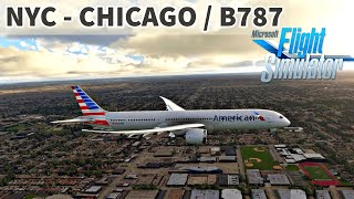 ✈️ MICROSOFT FLIGHT SIMULATOR 2020 | NEW YORK CITY - CHICAGO | AA B787 - AcePilotHD