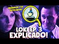 LOKI EP. 3 EXPLICADO! (FINAL + ANÁLISE + TEORIA) SEGREDO DA TVA REVELADO!