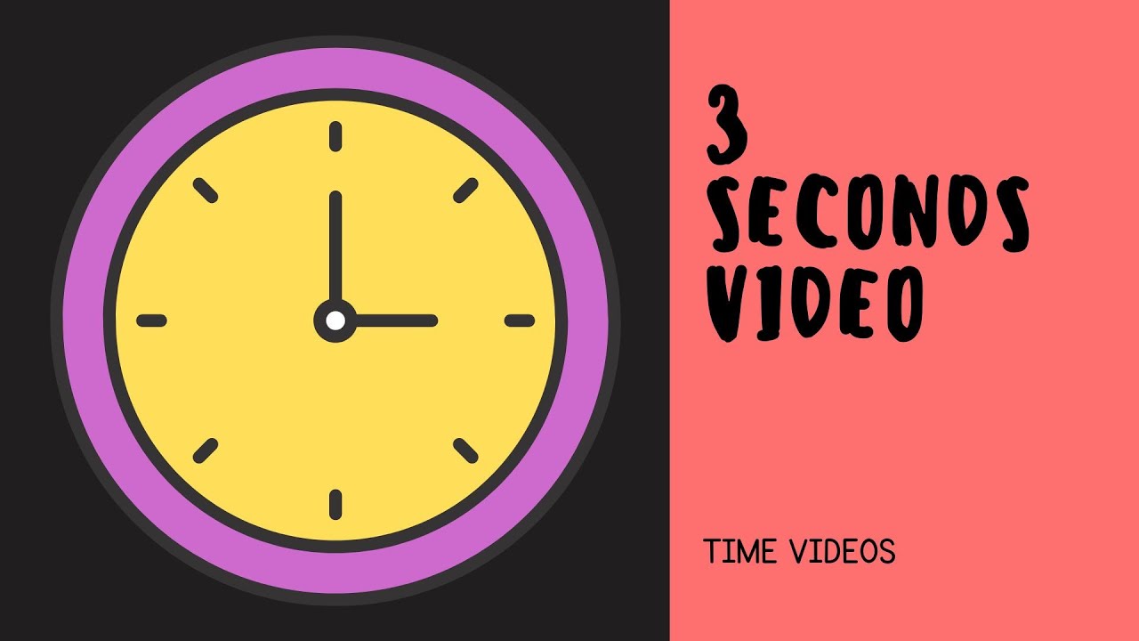 3 SECONDS VIDEO - YouTube