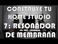 🎧Construye tu Home Studio - #7: Resonador de Membrana