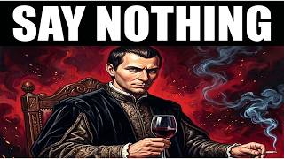Silence Is Your Most Dangerous Weapon | Machiavelli