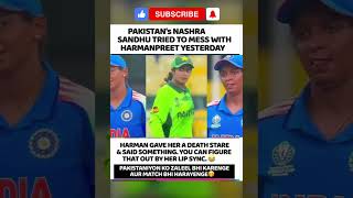 Harmanpreet Kaur vs Nashra Sandhu Ind vs Pak fight #cricket #indvspak #cricketnews #ytshorts #shorts