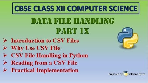 CSV Files in Python | Data File Handling (Part 9) | CBSE Class 12 Computer Science | Python