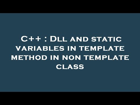 C++ : Dll and static variables in template method in non template class