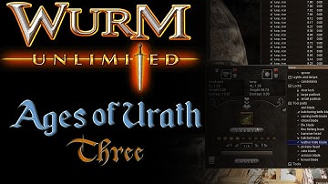 [Wurm Unlimited] [Ages Of Urath] Episode: Three