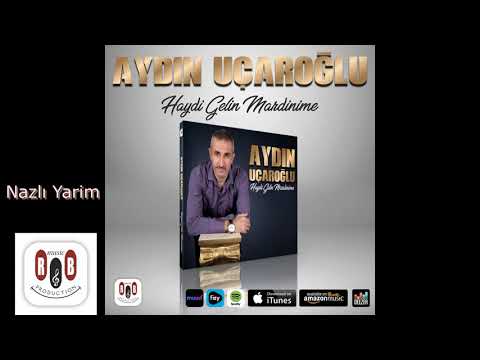 AYDIN UÇAROĞLU-NAZLI YARİM