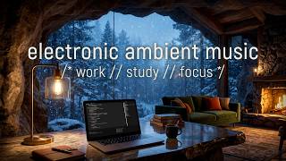 Deep Focus Music for Work – Ambient Electronic Mix for Coding &amp; Study