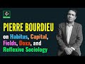 Understanding Pierre Bourdieu's Sociological Concepts