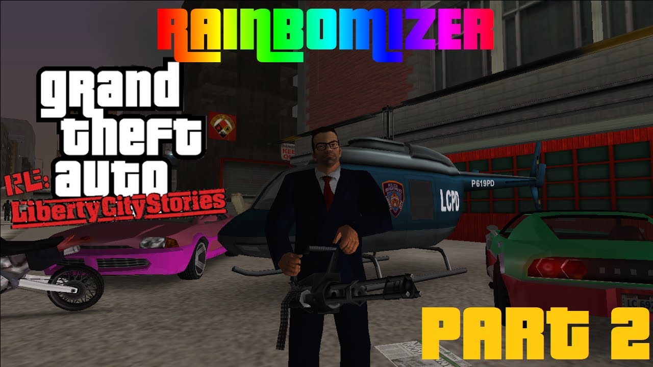 GTA Re: Liberty City Stories - Rainbomizer playthrough - Part 2
