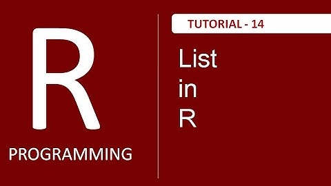 How to use List in R Programming - Tutorial # 14