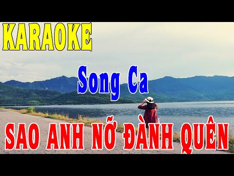 Sao Anh Nỡ Đành Quên - Karaoke [Song Ca]