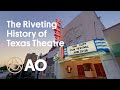The Riveting History Of The Texas Theatre | Atlas Obscura x Visit Dallas