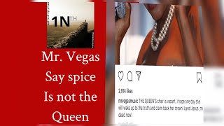 Mr. Vegas say spice is not the queen (Official review)