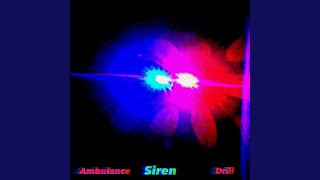 Ambulance Siren Drill