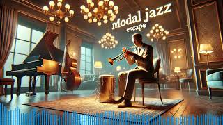 Modal Jazz Music for Relaxation and Focus | Best Modal Jazz Playlist Modal Jazz Music for Relaxation and Focus | Best Modal Jazz Playlist