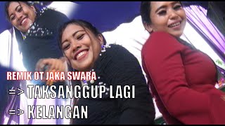 TAKSANGUP LAGI & KELANGAN ( Cip.NN Voc.Jaka suara ) OT JAKA SWARA Pernikahan ANIS & ASEP