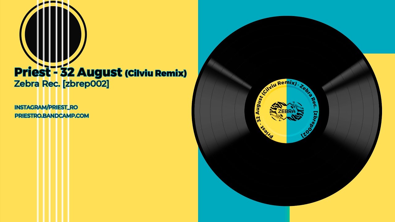 Priest - 32 August (Cilviu Remix) [from Guitar and Rainbows] • Zebra Rec. [ZBREP002]