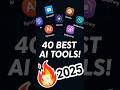 40 Best AI Tools You NEED in 2025 😍