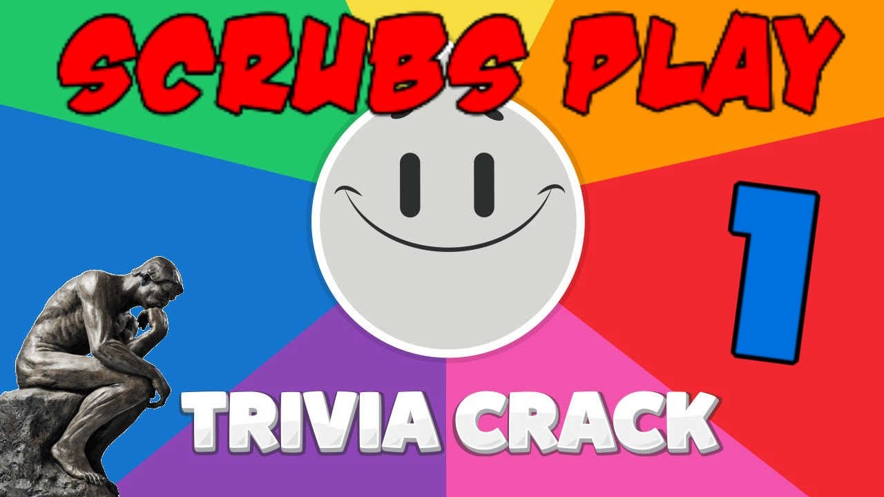 Scrubs Play Trivia Crack Part 1 YouTube
