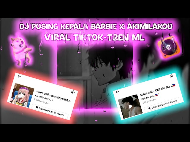 DJ PUSING KEPALA BARBIE X AKIMILAKOU VIRAL TIKTOK(TREN ML)KANEE🎵 class=