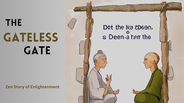 The Gateless Gate : A Zen Story of Enlightenment and Understanding | Zen Stories: 3