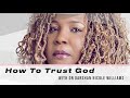 How To Trust God | Dr. Darshan Nicole Williams