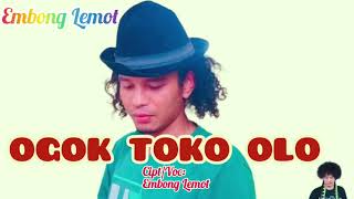 Lagu Manggarai terbaru || OGOK TOKO OLO || Cipt: Embong Lemot