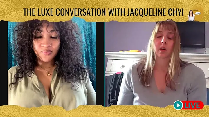 The Luxe Conversation with Jacqueline Chyi & Exclu...
