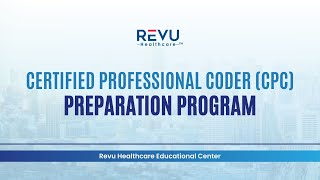 Revu Healthcare Certified Professional Coder (CPC) Preparation Program