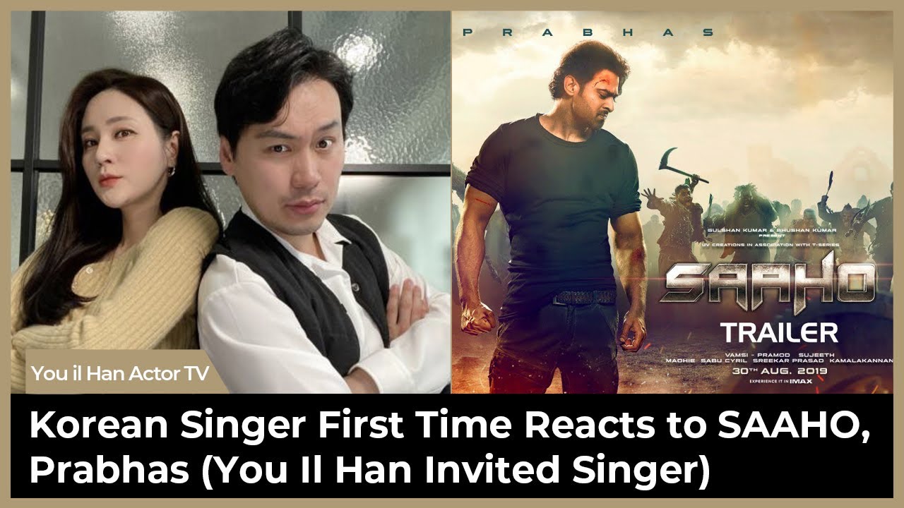 Korean Singer First Time Reacts to SAAHO Trailer  Prabhas, Shraddha Kapoor, Neil Nitin Mukesh