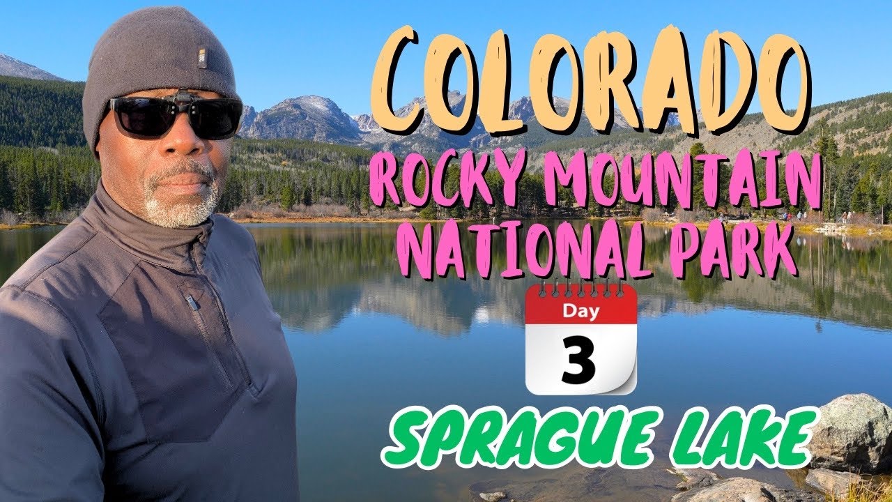 Rocky Mountain National Park | Sprague Lake | Day 3